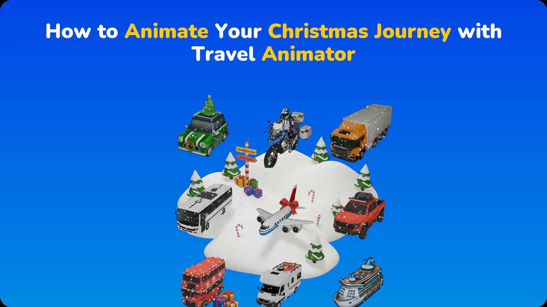 How to Animate Your Christmas Journey with Travel Animator