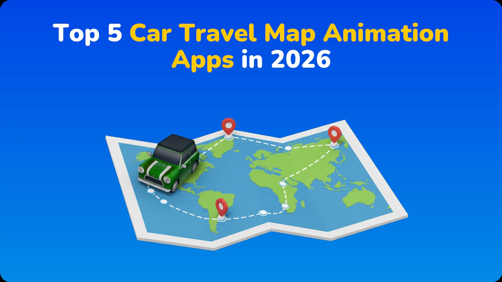 Top 5 Car Travel Map Animation Apps in 2026