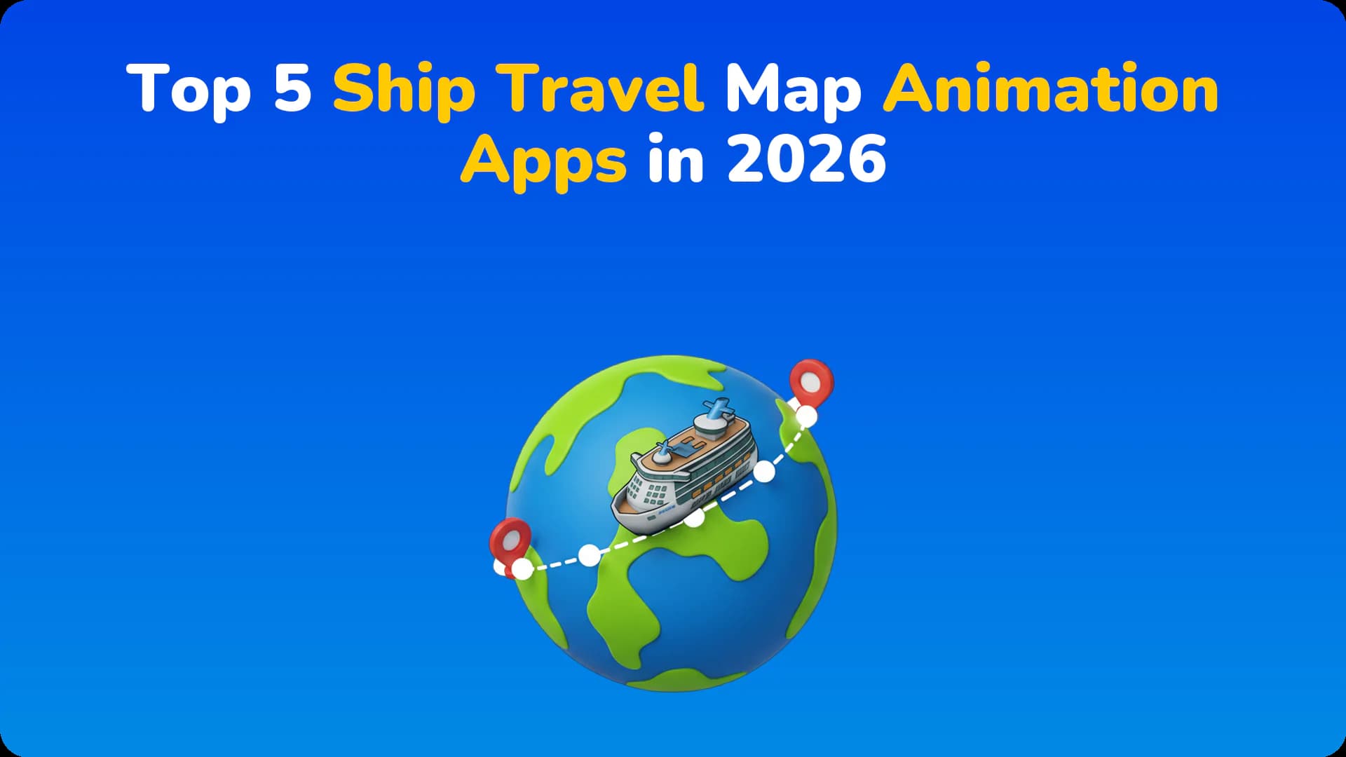 Top 5 Ship Travel Map Animation Apps in 2026