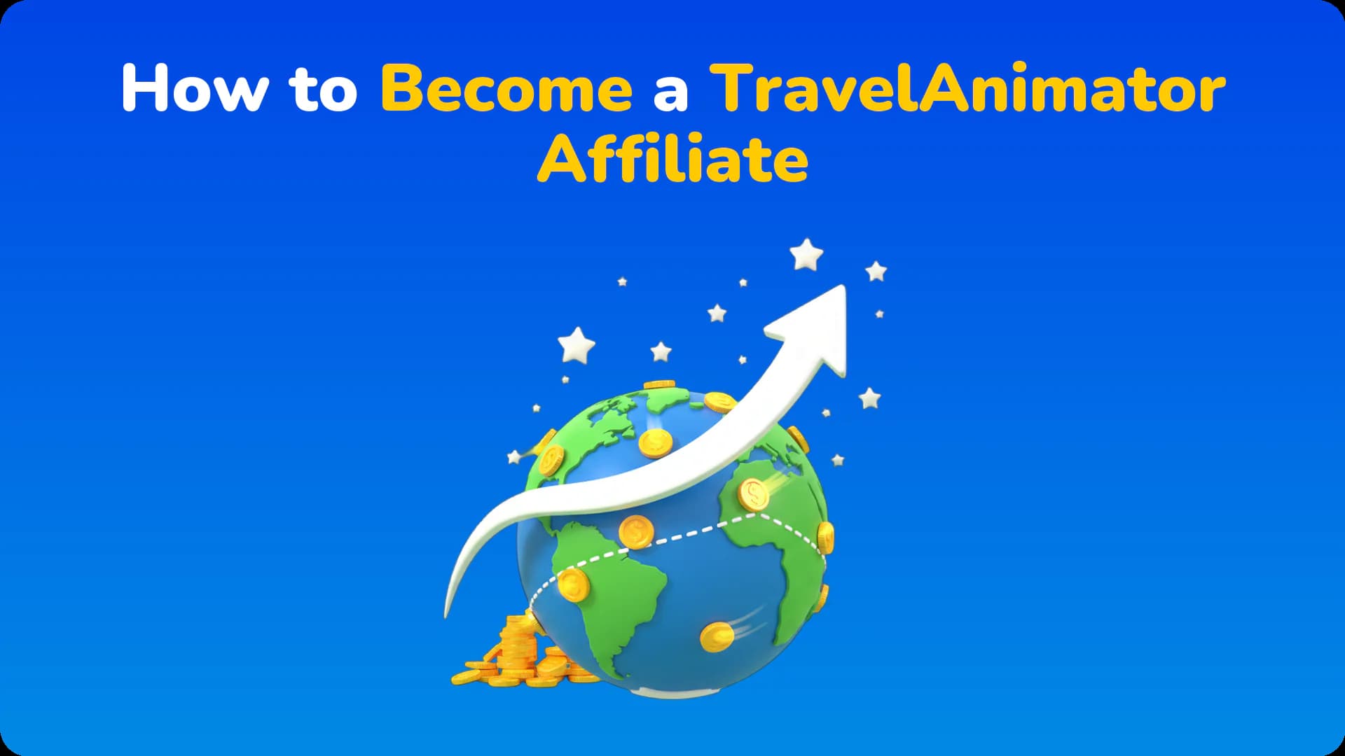 How to Become a TravelAnimator Affiliate