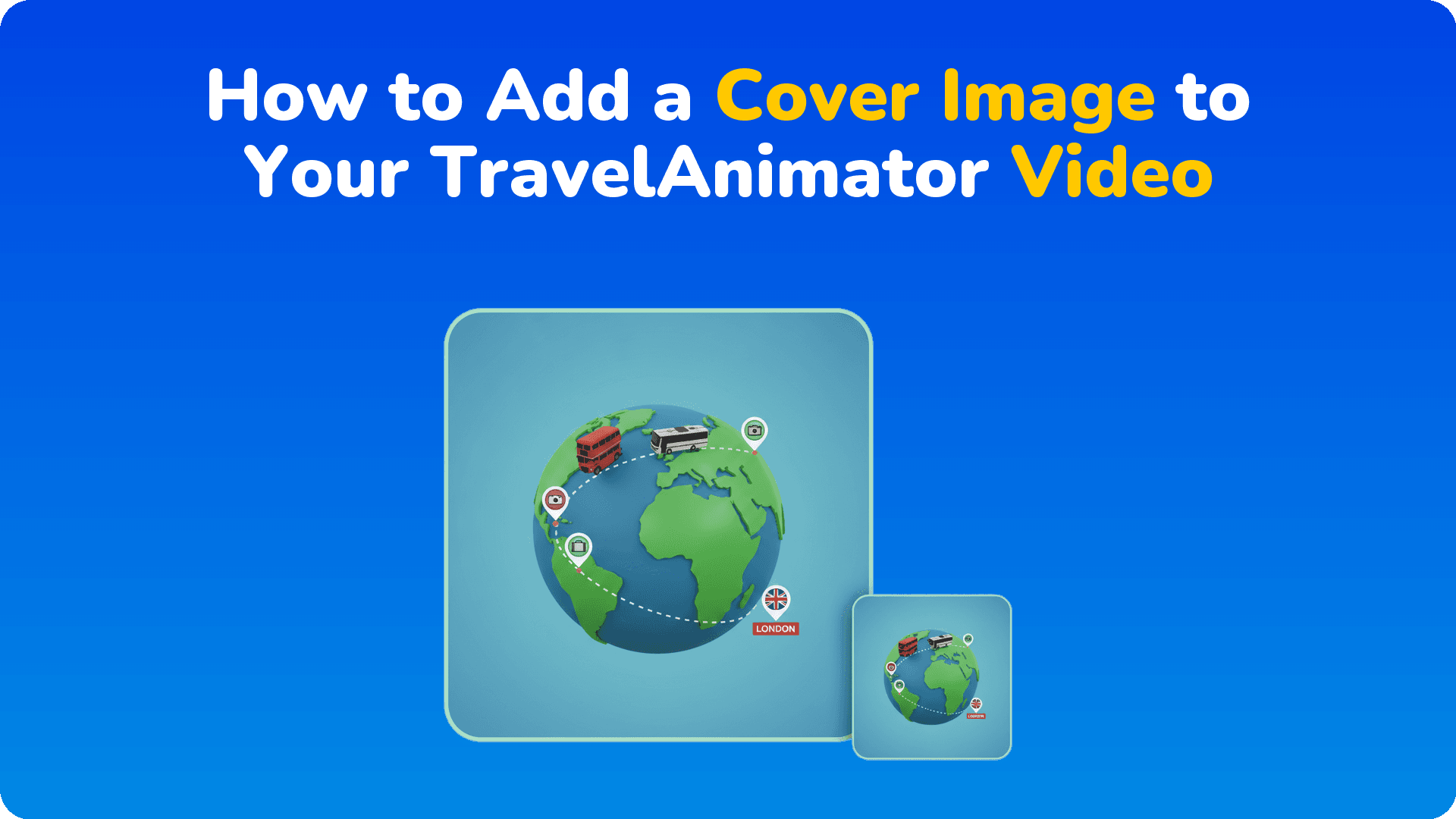 How to Add a Cover Image to Your TravelAnimator Video