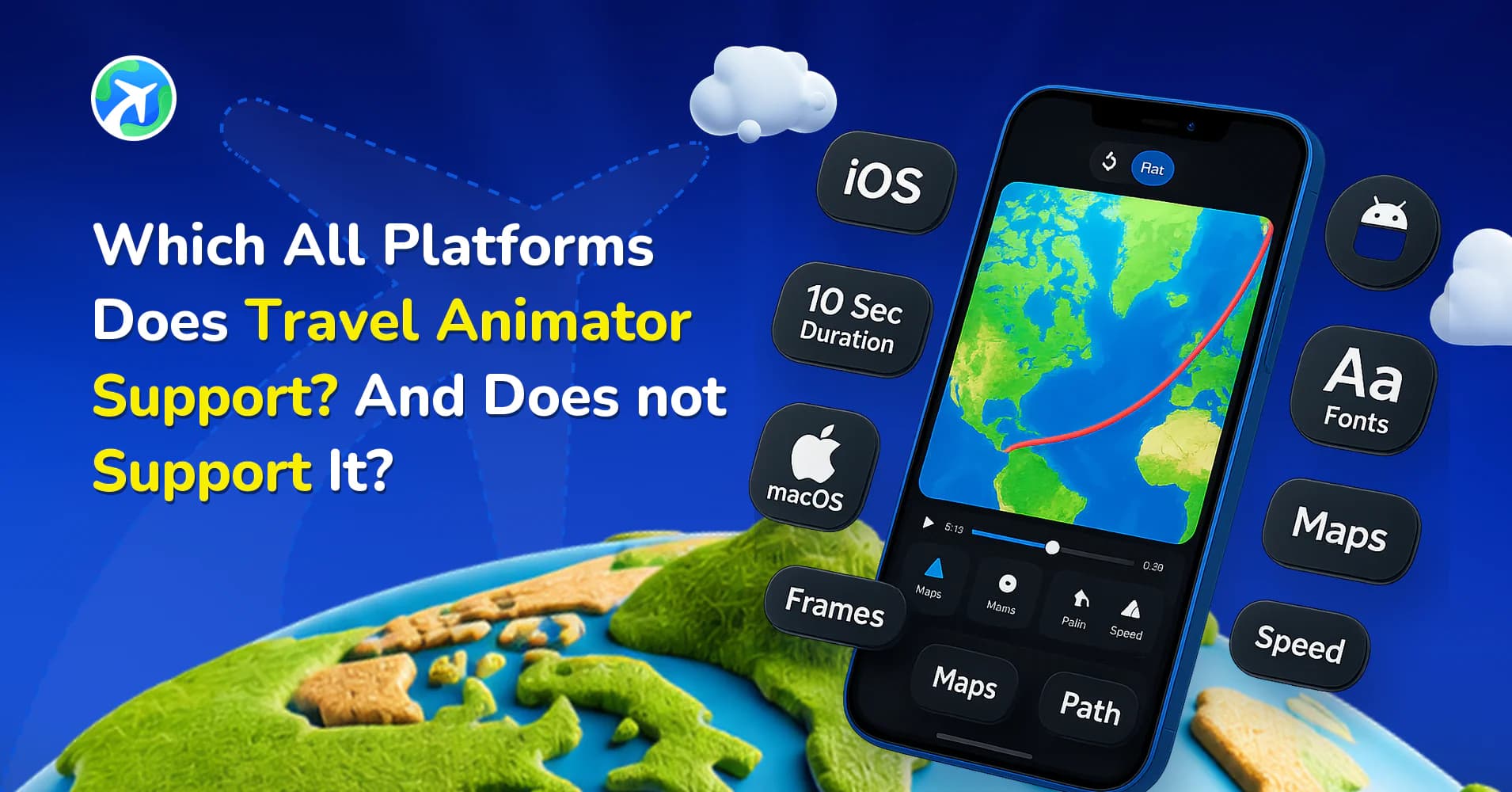 Which All Platforms Does Travel Animator Support? And Does not Support It?