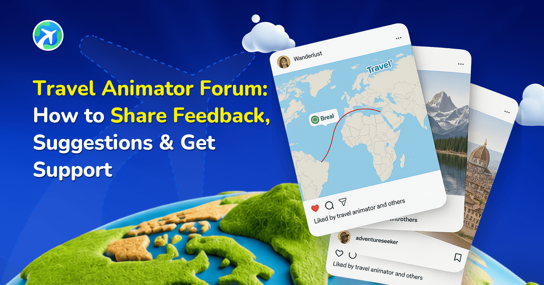 Travel Animator Forum: How to Share Feedback, Suggestions & Get Support