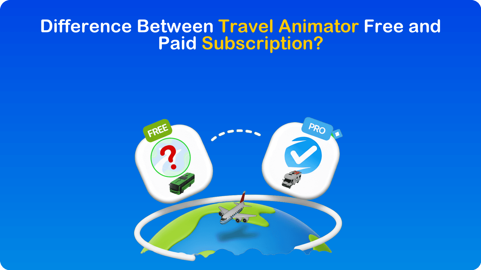 What Is The Difference Between TravelAnimator Free and Paid Subscription?