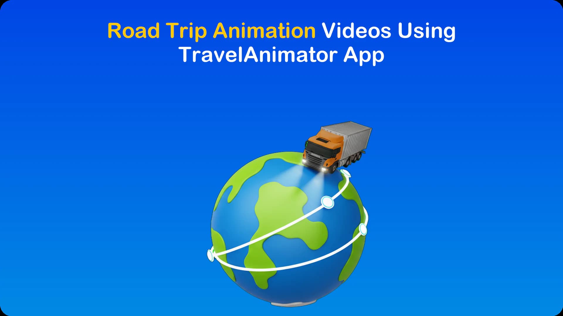 Road Trip Animation Videos Using TravelAnimator App