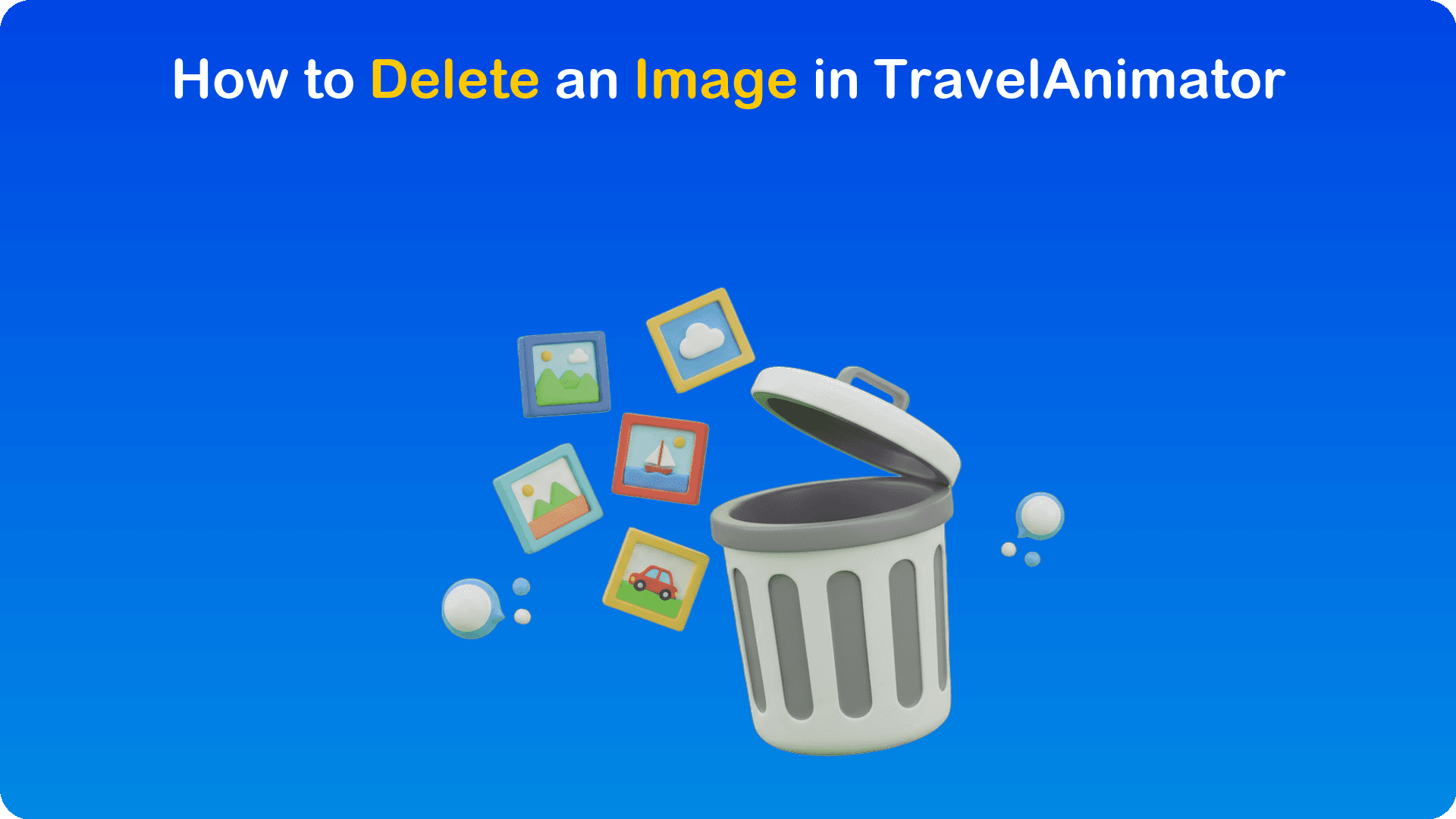 How to Delete an Image in TravelAnimator
