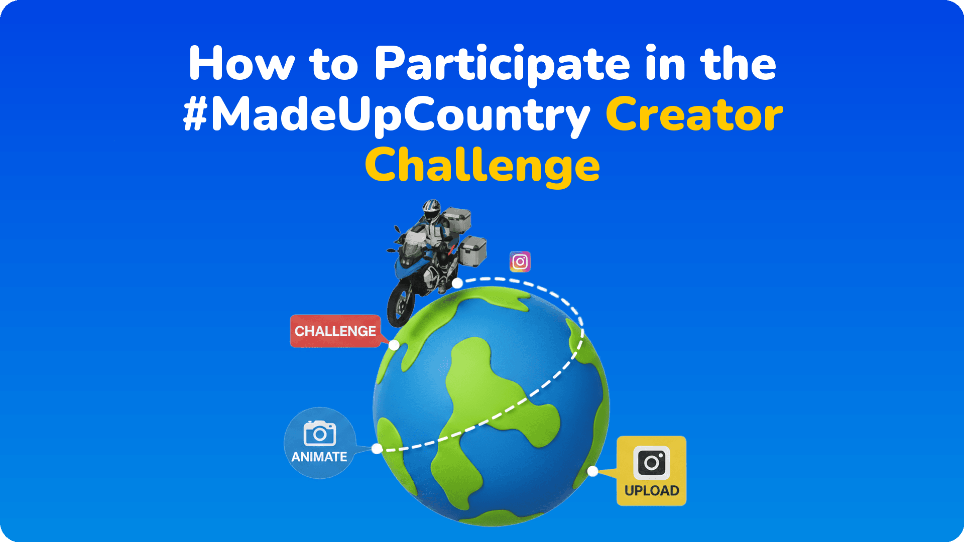 How to Participate in the #MadeUpCountry Creator Challenge