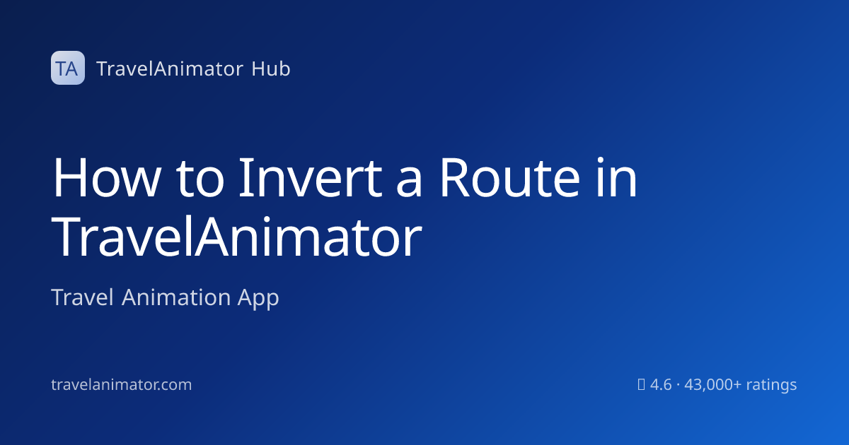 How to Invert a Route in TravelAnimator